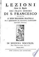 Lezioni sopra la regola dei fratri minori di S. Francesco esposte a suoi religiosi fratelli