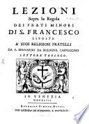 Lezioni sopra la regola dei Fratri Minori di S. Francesco