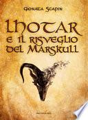 Lhotar e il risveglio del Marskull