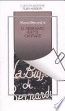 Li abbiamo fatti cantare