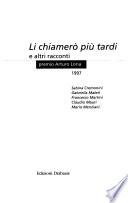 Li chiamerò più tardi e altri racconti