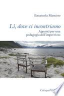 Lì, dove ci incontriamo. Appunti per una pedagogia dell'imprevisto
