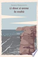 Lì dove si arena la realtà