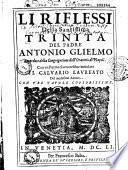 Li Riflessi della SSma Trinità, del P. Antonio Glielmo...