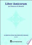 Liber amicorum per Francesco D. Busnelli. Il diritto civile tra principi e regole