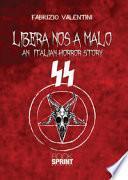 Libera nos a malo. An italian horror story