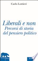 Liberali e non. Percorsi di storia del pensiero politico