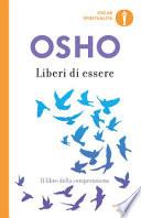 Liberi di essere. Il libro della comprensione