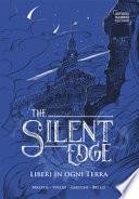 Liberi in ogni terra. The silent edge