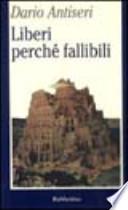 Liberi perché fallibili