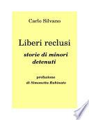 Liberi reclusi. Storie di minori detenuti