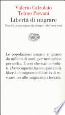 Libertà di migrare. Perchè ci spostiamo da sempre ed è bene così