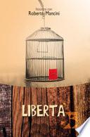 Libertà. Incontro con Roberto Mancini
