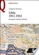 Libia 1911-1912. Immaginari coloniali e italianità