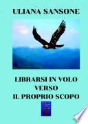 Librarsi in volo verso il proprio scopo