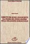 Libretti per musica manoscritti e a stampa del fondo Shapiro nella collezione Giorgio Fanan