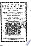 Libretto d'imagini, e di breui meditationi sopra i quindici misterii del rosario della sacratissima Vergine Maria. Composto dal p. Luca Pinelli della compagnia di Giesu, per aiuto de' diuoti della Madonna santissima