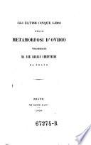 Libri delle Metamorfosi d'Ovidio volgarizzate da Ser Arrigo Simintendi