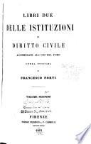 Libri due delle istituzioni di diritto civile, accomodate all'uso del foro