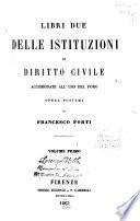 Libri due delle istituzioni di diritto civile, accomodate all'uso del foro