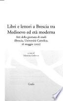 Libri e lettori a Brescia tra Medioevo ed età moderna