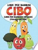 Libri Per Bambini Cibo (Libri Per Bambini e Ragazzi) (Italian Edition)