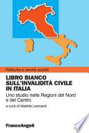 Libro bianco sull'invalidità civile in Italia. Uno studio nelle Regioni del Nord e del Centro