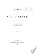 Libro dei nobili Veneti ora per la prima volta messo in luce