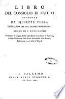 Libro del Consiglio di Egitto tradotto da Giuseppe Vella cappellano del sac. ordine Gerosolimitano ... Tomo primo