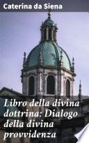 Libro della divina dottrina: Dialogo della divina provvidenza