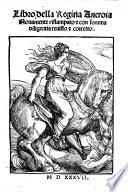 Libro della regina Ancroia. Novamente ristampato e con somma diligentia revisto e corretto