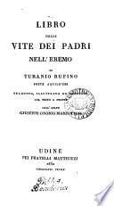 Libro delle vite dei padri nell'eremo [Historia monachorum]. Tr. [&c.] col testo a fronte dall'abate G.O. Marzuttini