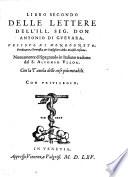 Libro primo [-quarto] delle lettere dell'ill. sig. don Antonio di Gueuara ... nuovamente di spagnuolo in italiano tradotto dal S. Alfonso Vlloa ..