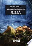 Libro terzo degli Elfi: Julia