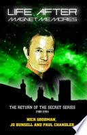 Life After Magnet Memories - The Return of the Secret Series: 1988-1994