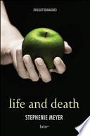 Life and death. Twilight reimagined-Twilight. Ediz. speciale