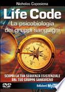 Life code. La psicobiologia dei gruppi sanguigni. Con DVD
