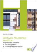 Life cycle assessment in edilizia. Progettare e costruire in una prospettiva di sostenibilità ambientale