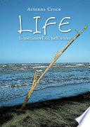 LIFE la metamorfosi nell'uomo