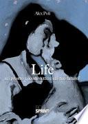 LIFE - Sei pronto a scommettere sul tuo futuro?