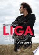 Liga. La biografia