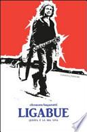 Ligabue. Questa è la mia vita