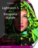 Lightroom 5 per la fotografia digitale
