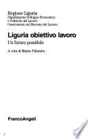 Liguria obiettivo lavoro