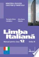 Limba italiană. Manual pentru clasa a XII-a liceu, limba a III-a
