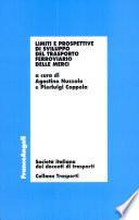 Limiti e prospettive di sviluppo del trasporto ferroviario delle merci