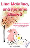 Lina Maialina, una mamma diversa