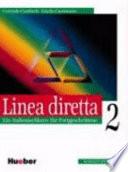 Linea diretta. 2. Ein Italienischkurs für Fortgeschrittene : [Lehrbuch]