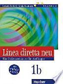 Linea diretta neu : ein Italienischkurs für Anfänger. 1 : B, [Niveaustufe A2] : Lehr- und Arbeitsbuch
