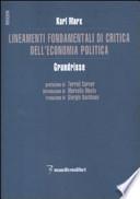 Lineamenti fondamentali di critica dell'economia politica. Grundrisse